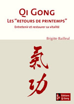 BAILLEUL Brigitte  Qi Gong : Les retours de printemps - Entretenir et restaurer sa vitalité  Librairie Eklectic