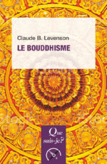 LEVENSON Claude B. Le Bouddhisme - nouvelle édition Librairie Eklectic
