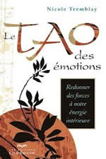 TREMBLAY Nicole Le Tao des émotions. Redonner des forces à notre énergie intérieure  Librairie Eklectic