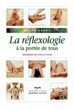 BARRY Sarah La réflexologie à la portée de tous. Méthode du Yin et Yang. Librairie Eklectic