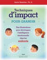 BEAULIEU Danie Techniques d´impact pour grandir. Des illustrations pour développer l´intelligence émotionnelle chez les enfants. Librairie Eklectic