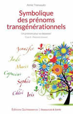 TRANVOUEZ Annie Symbolique des prénoms transgénérationnels. Un prénom pour se dépasser, tome 2 : les prénoms féminins Librairie Eklectic