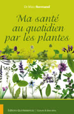 NORMAND Marc (Dr) Ma santé au quotidien par les plantes  Librairie Eklectic