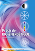 CAQUIN Philippe Précis de Bio-énergétique. Thérapie quantique Librairie Eklectic