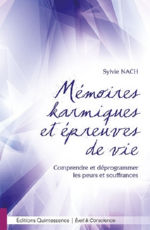 NACH Sylvie Mémoires karmiques et épreuves de vie. Comprendre et déprogrammer les peurs et souffrances. Librairie Eklectic