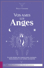 CASADEI Nelly Vos amis les Anges - Le guide pratique des communications Angéliques, Archangéliques et des maîtres ascensionnés Librairie Eklectic