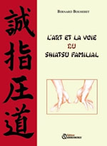 BOUHERET Bernard L´Art et la voie du Shiatsu familial Librairie Eklectic