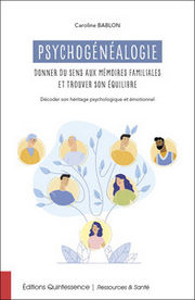 BABLON Caroline Psychogénéalogie : donner du sens aux mémoires familiales et trouver son équilibre
 Librairie Eklectic