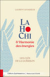 LEVASSEUR Laurent Lahochi et Harmonie des énergies. Les clés de guérison Librairie Eklectic