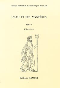 KIRCHER Fabrice & BECKER Dominique Eau et ses mystères (L´) - Tome 1 : l´Atlantide -- épuisé Librairie Eklectic