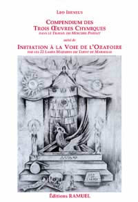 IRENIUS Leo Compendium des trois oeuvres chymiques. Suivi de Initiation à la Voie de l´Oratoire --- épuisé Librairie Eklectic