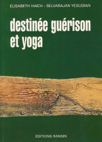 HAICH Elisabeth & YESUDIAN Selvarajan Destinée guérison et yoga  Librairie Eklectic