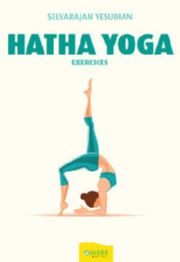 YESUDIAN Selvarajan Hatha-Yoga, exercices visualisÃ©s Librairie Eklectic