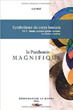 BIGE Luc Le Parchemin Magnifique. Symbolisme du corps humain Vol. 2 : bassin, système génital, système excrétoire, viscères Librairie Eklectic