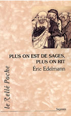 EDELMANN Eric Plus on est de sages, plus on rit Librairie Eklectic