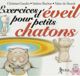 GAUDIN Christian & ROCHAS Sabine & DE SMEDT Marc Exercices d´éveil pour petits chatons Librairie Eklectic