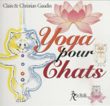 GAUDIN Christian et Claire Yoga pour chats (réimpression de Yoga et Prana pour chats) Librairie Eklectic