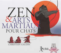 GAUDIN Christian et Claire Zen et arts martiaux pour chats Librairie Eklectic