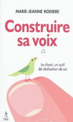 RODIERE Marie-Jeanne Construire sa voix. Le chant un outil de réalisation de soi Librairie Eklectic