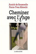 SOUZENELLE Annick de & ALBRECHT Pierre-Yves Cheminer avec l´Ange. Avec la participation de Pierre-Yves Albrecht Librairie Eklectic