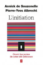 SOUZENELLE Annick de & ALBRECHT Pierre-Yves L´initiation. Ouvrir les portes de notre cité intérieure Librairie Eklectic