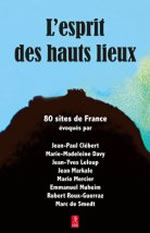 Collectif L´esprit des hauts lieux. 80 sites de France évoqués Librairie Eklectic