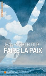 LELOUP Jean-Yves Faire la paix  Librairie Eklectic