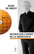 SMEDT Marc de Retrouver l´esprit de la méditation (+ CD) Librairie Eklectic