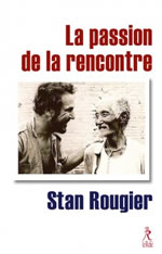 ROUGIER Stan La passion de la rencontre  Librairie Eklectic