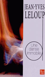 LELOUP Jean-Yves Une danse immobile  Librairie Eklectic