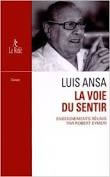 ANSA Luis Voie du sentir (La) - Enseignements réunis par Robert Eymeri Librairie Eklectic