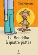 GROSSER Dirk Le Bouddha à quatre pattes Librairie Eklectic