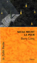 LONG Barry Seule meurt la peur Librairie Eklectic