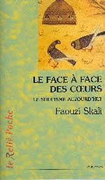 SKALI Faouzi Le face à face des coeurs. Le soufisme aujourd´hui Librairie Eklectic