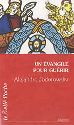 JODOROWSKY Alexandro Un Évangile pour guérir. Tome 1 Librairie Eklectic