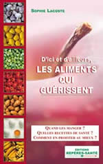 LACOSTE Sophie Les aliments qui guérissent. D´ici et d´ailleurs (nouvelle édition) Librairie Eklectic