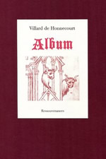 VILLARD DE HONNECOURT Album de Villard de Honnecourt - (1220 - 1230) Librairie Eklectic