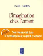 HARRIS Paul Imagination chez l´enfant (L´) : comment elle permet de développement cognitif et affectif Librairie Eklectic