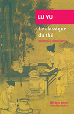 LU YU Le classique du thé (présentation de C. Despeux) Librairie Eklectic