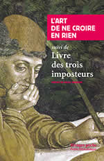 Anonyme L´art de ne croire en rien, suivi du Livre des trois imposteurs. Edité par Raoul Vaneigem Librairie Eklectic