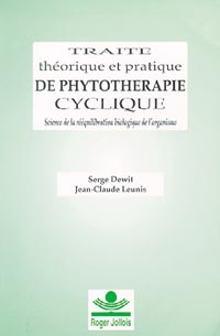 DEWIT Serge & LEUNIS Jean-Claude Traité théorique et pratique de phytothérapie cyclique -- épuisé Librairie Eklectic