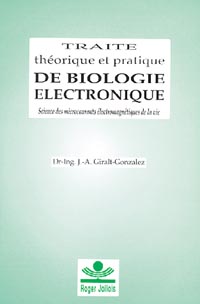 ING Dr & GIRALT-GONZALEZ J.-A. Traité théorique et pratique de Biologie électronique ---  épuisé Librairie Eklectic