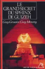 GRUAIS Guy & MOUNY Guy Claude Grand secret du Sphinx de Guizeh (Le) --- épuisé Librairie Eklectic