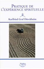 DÜRCKHEIM Karlfried Graf Pratique de l´expérience spirituelle Librairie Eklectic