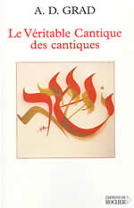 GRAD A.D. Véritable Cantique des Cantiques (Le) Librairie Eklectic