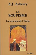 ARBERRY Arthur John Soufisme (Le). La mystique de l´Islam Librairie Eklectic