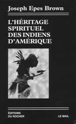 EPES BROWN Joseph L´Héritage spirituel des Indiens d´Amérique Librairie Eklectic