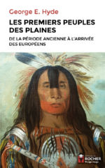 HYDE George E. Les premiers Peuples des Plaines. De la période ancienne à l´arrivée des européens Librairie Eklectic