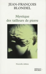 BLONDEL Jean-François Mystique des tailleurs de pierre Librairie Eklectic