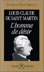 SAINT-MARTIN Louis-Claude de L´Homme de désir (édition établie et présentée par Robert Amadou) Librairie Eklectic